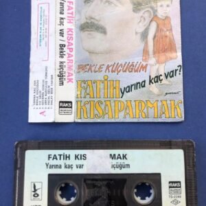 Fatih Kısaparmak, Yarına Kaç Var, Bekle Küçüğüm, Kaset