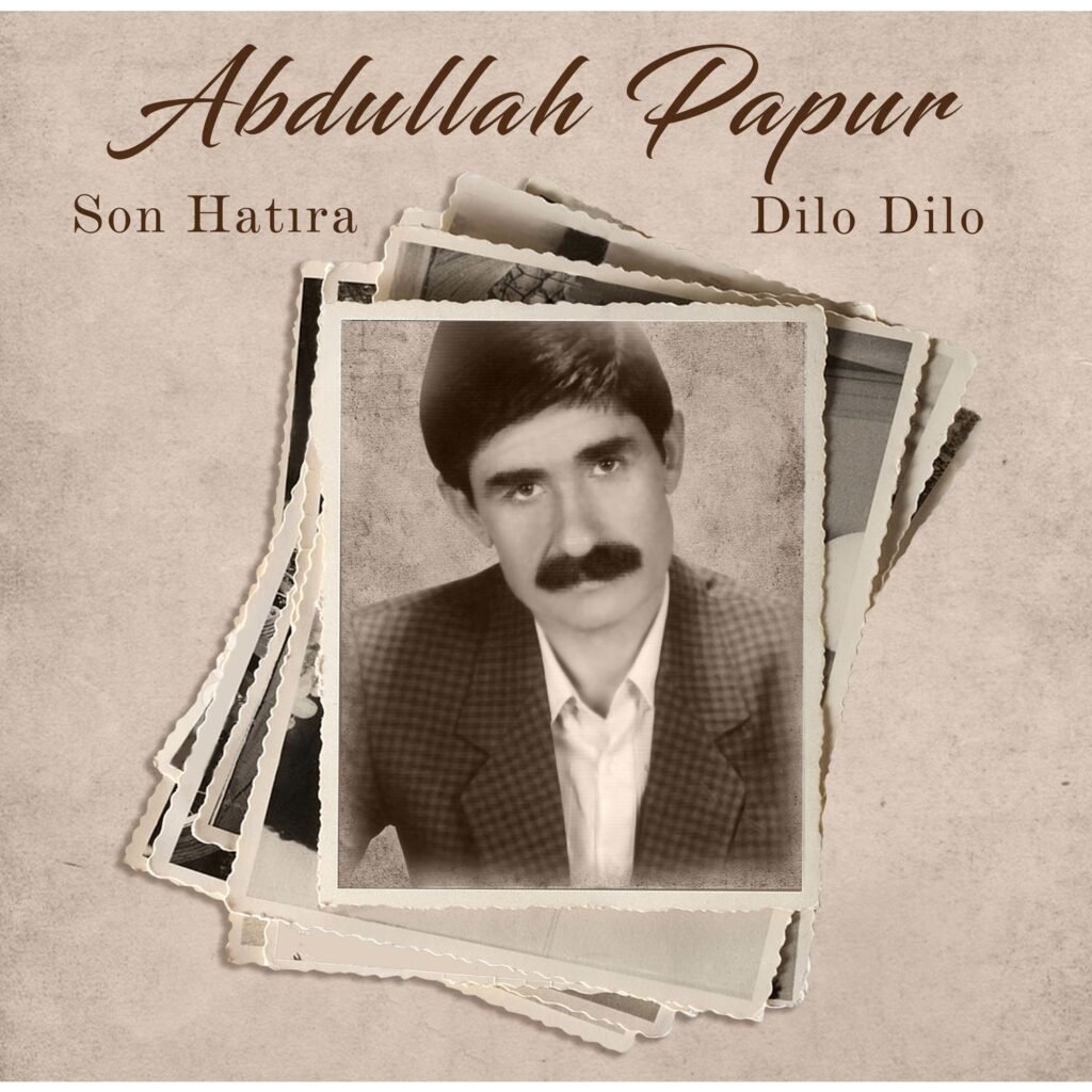 Abdullah Papur Son Hatıra Dilo Dilo Plak