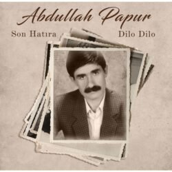 Abdullah Papur Son Hatıra Dilo Dilo Plak