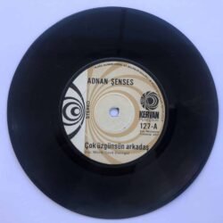 Adnan Şenses - Çok üzgünsün arkadaş / Kendi utansın/ 45'lik
