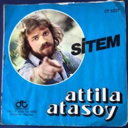 Attila Atasoy ‎– Gülmek Yada Gülmemek / Sitem 45′ lik Plak