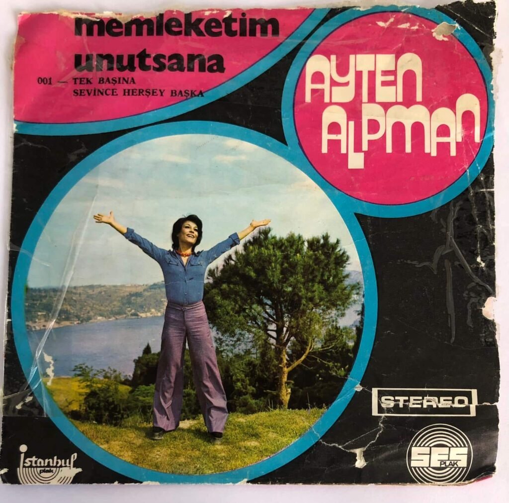 Ayten Alpman – Memleketim / Unutsana Plak sadece kapak