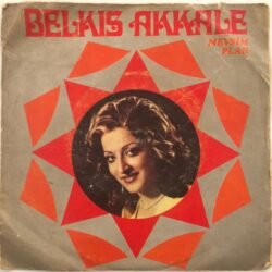 Belkıs Akkale – Sevdiğime Pişman Oldum  Gizli Bir Aşk 45lik