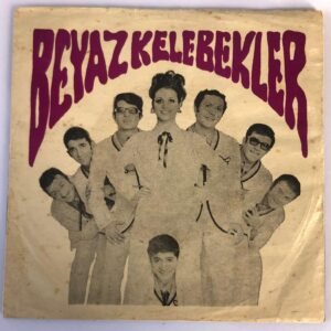 Beyaz Kelebekler, Gökte Ararken Yerde Buldum, Vur Patlasın Çal Oynasın, 45'lik Plak