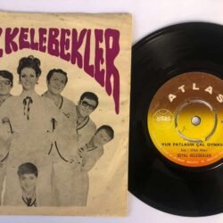 Beyaz Kelebekler, Gökte Ararken Yerde Buldum, Vur Patlasın Çal Oynasın, 45'lik Plak