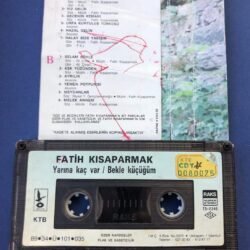 Fatih Kısaparmak, Yarına Kaç Var, Bekle Küçüğüm, Kaset