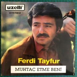 Ferdi Tayfur Muhtaç Etme Beni Bulgar baskı Plak