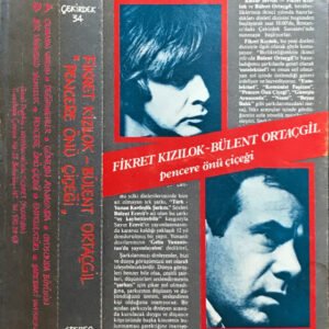 Fikret Kızılok Bülent Ortaçgil Pencere Önü Çiçeği Kaset