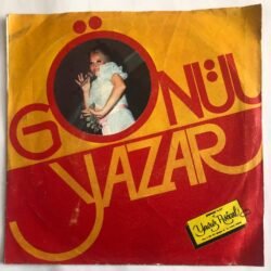 Gönül Yazar - Bir Dünya Yarattım / Tadı Yok Sensiz Geçen 45 Lik Plak
