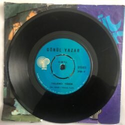 Gönül Yazar - Yalancı Yarim / Artık Bu Solan Bahçede 45'lik Plak