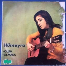 Hümeyra Ölüm, Olmasa Güzelliğin On Para Etmez
