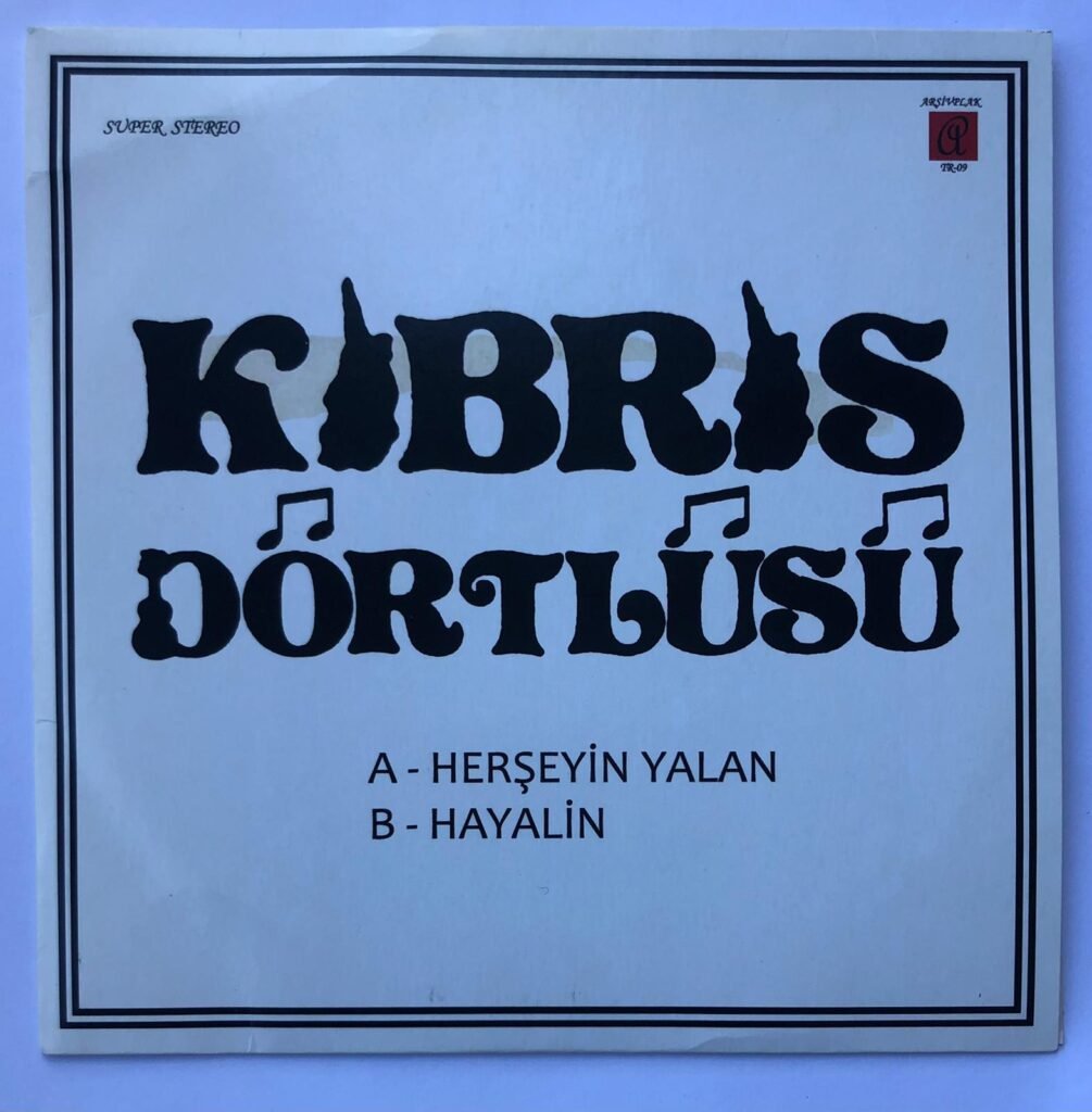 Kıbrıs Dörtlüsü - Herşeyin Yalan / Hayalin - Single Plak