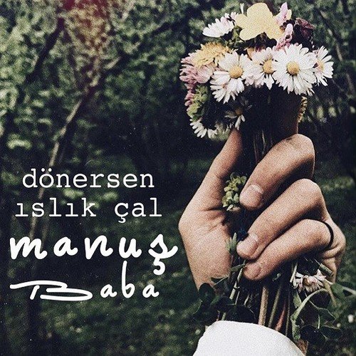 Manuş Baba Dönersen Islık Çal Plak