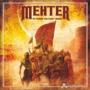 Mehter Marşları Ottoman Military Songs