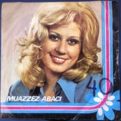 Muazzez Abacı - Duydumki Unutmuşsun, Silemezler Gönlümden