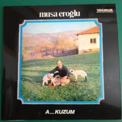 Musa Eroğlu A...Kuzum Plak