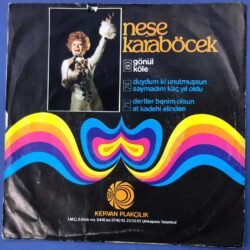 Neşe Karaböcek, Gönül, Köle, 45'lik plak