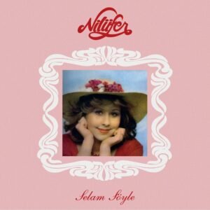 Nilüfer Selam Söyle Plak 2024