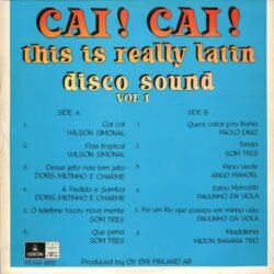 Cai! Cai! This Is Really Latin Disco Sound Vol. 1