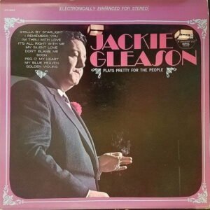 Jackie Gleason – Plays Pretty For The People