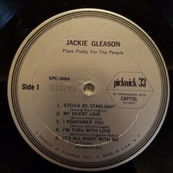 Jackie Gleason – Plays Pretty For The People