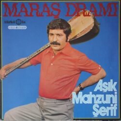 Aşık Mahzuni Şerif – Maraş Dramı