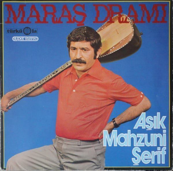 Aşık Mahzuni Şerif – Maraş Dramı