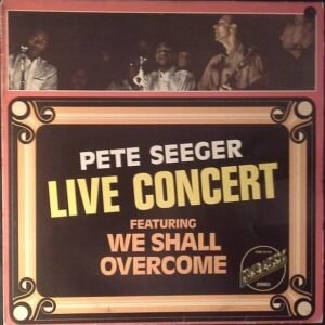 Pete Seeger – Live Concert