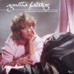 Agnetha Fältskog – Wrap Your Arms Around Me