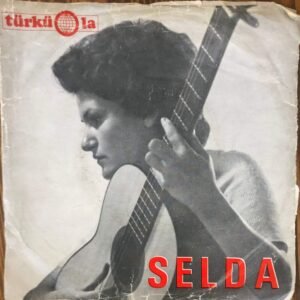 Selda Bağcan - Çemberimde Gül Oya / Toprak Olunca