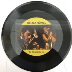 Selma Hünel Bir ihtimal daha var - Elbet Bir gün Buluşacagız Plak