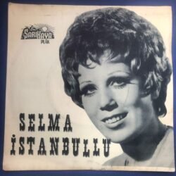 Selma İstanbullu, Maziyi unuttun mu, Yarab al canımı, 45'lik