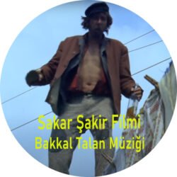 Sakar Şakir filminin Yıllardır Bulunamayan bakkal talan Müziği Plak