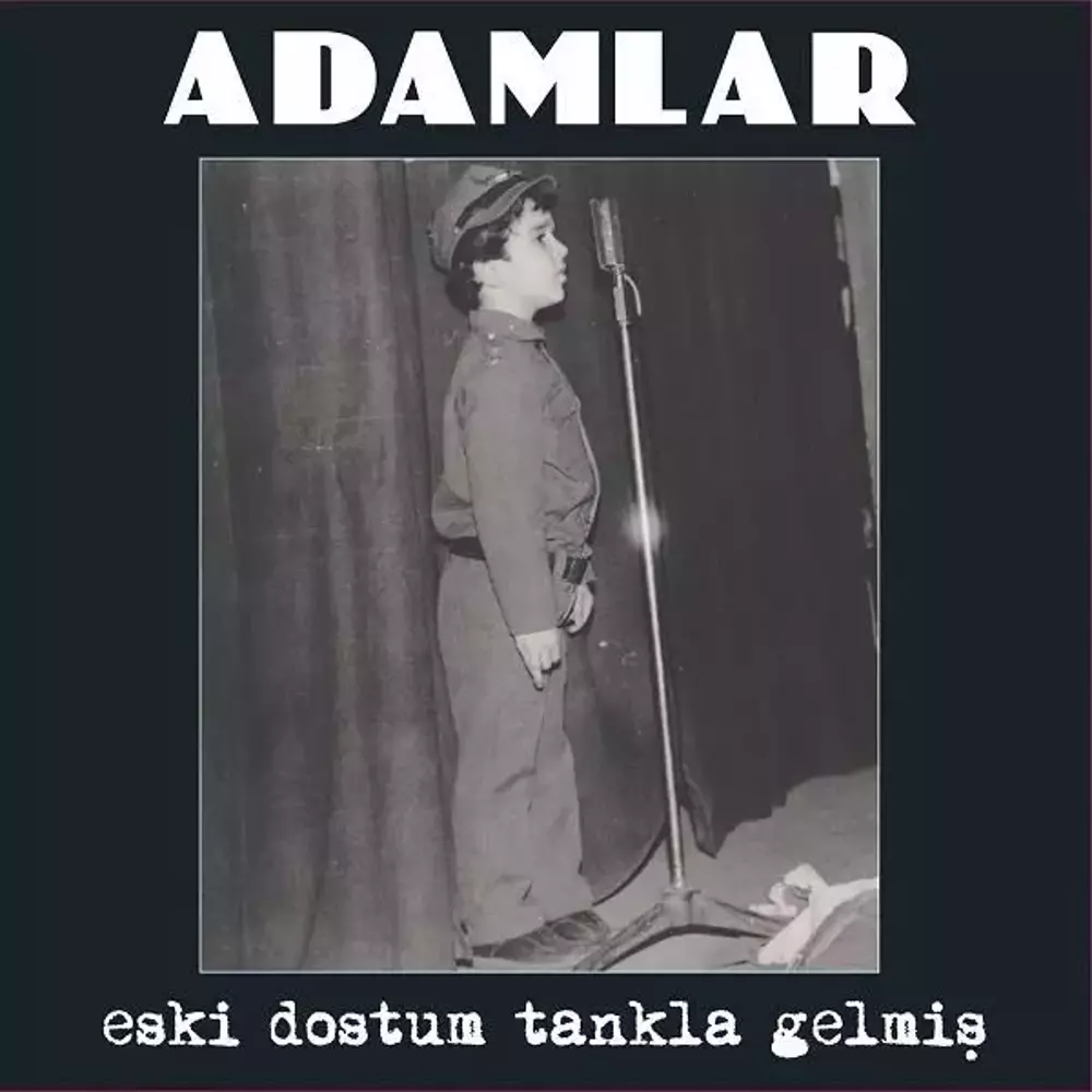 Adamlar - Eski Dostum Tankla Gelmiş Plak
