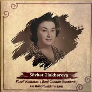 Şevket Elekberova Fuzuli Kantatası Plak