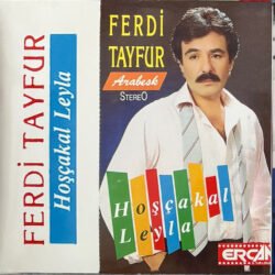 Ferdi Tayfur Hoşçakal Leyla Alman Baskı Plak